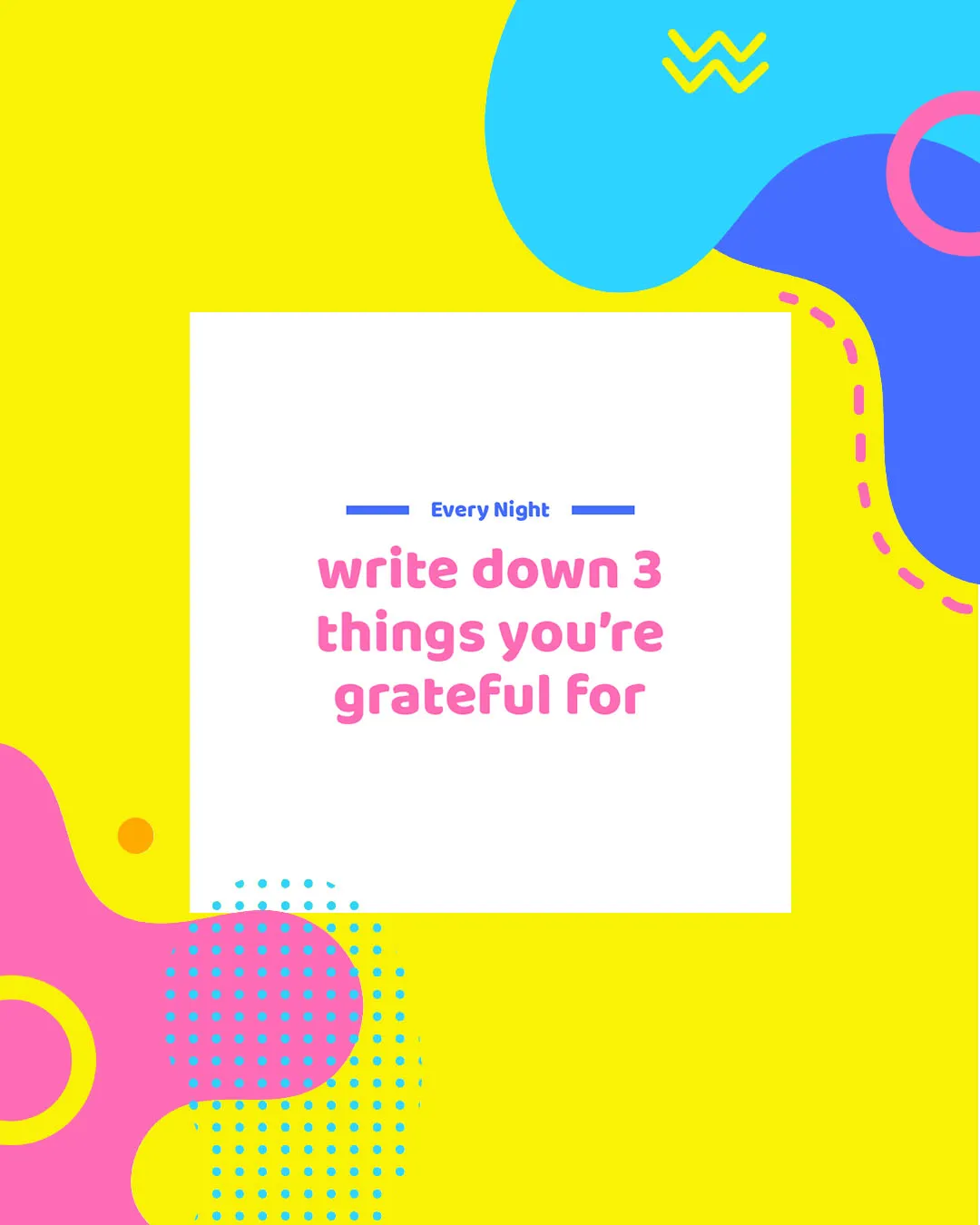 Bright and colorful church media graphic with playful geometric shapes featuring the text "Every Night write down 3 things you're grateful for" on a white background surrounded by yellow, blue, and pink design elements.