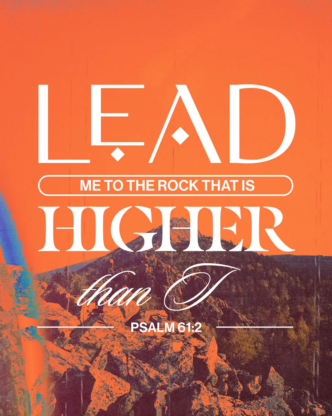 Grunge-style church media featuring Psalm 61:2 with bold typography stating "LEAD ME TO THE ROCK THAT IS HIGHER than I" on orange background with mountain imagery.