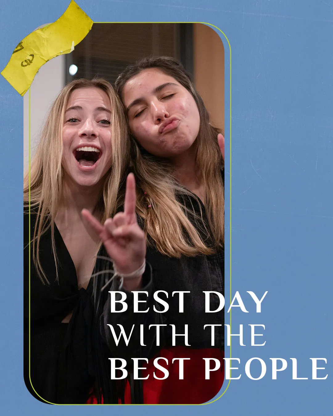 Photo-driven church media showing two teenage girls having fun together with "BEST DAY WITH THE BEST PEOPLE" text on a blue background with yellow accent elements.