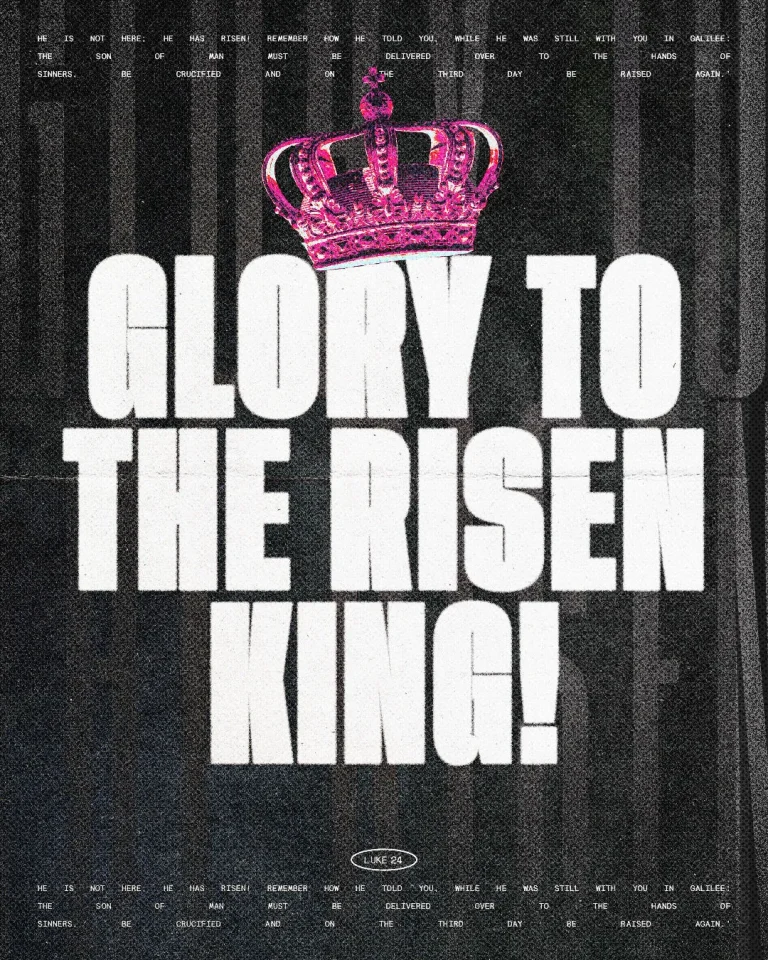 Bold Easter church media design with "GLORY TO THE RISEN KING!" typography featuring pink crown accent on black textured background with subtle Luke 24 scripture