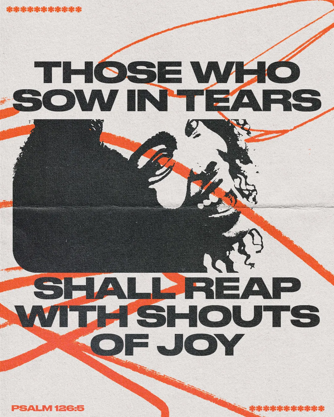 Church media graphic with distressed black typography "Those Who Sow in Tears Shall Reap With Shouts of Joy" over textured background with orange brush strokes and Psalm 126:5 reference