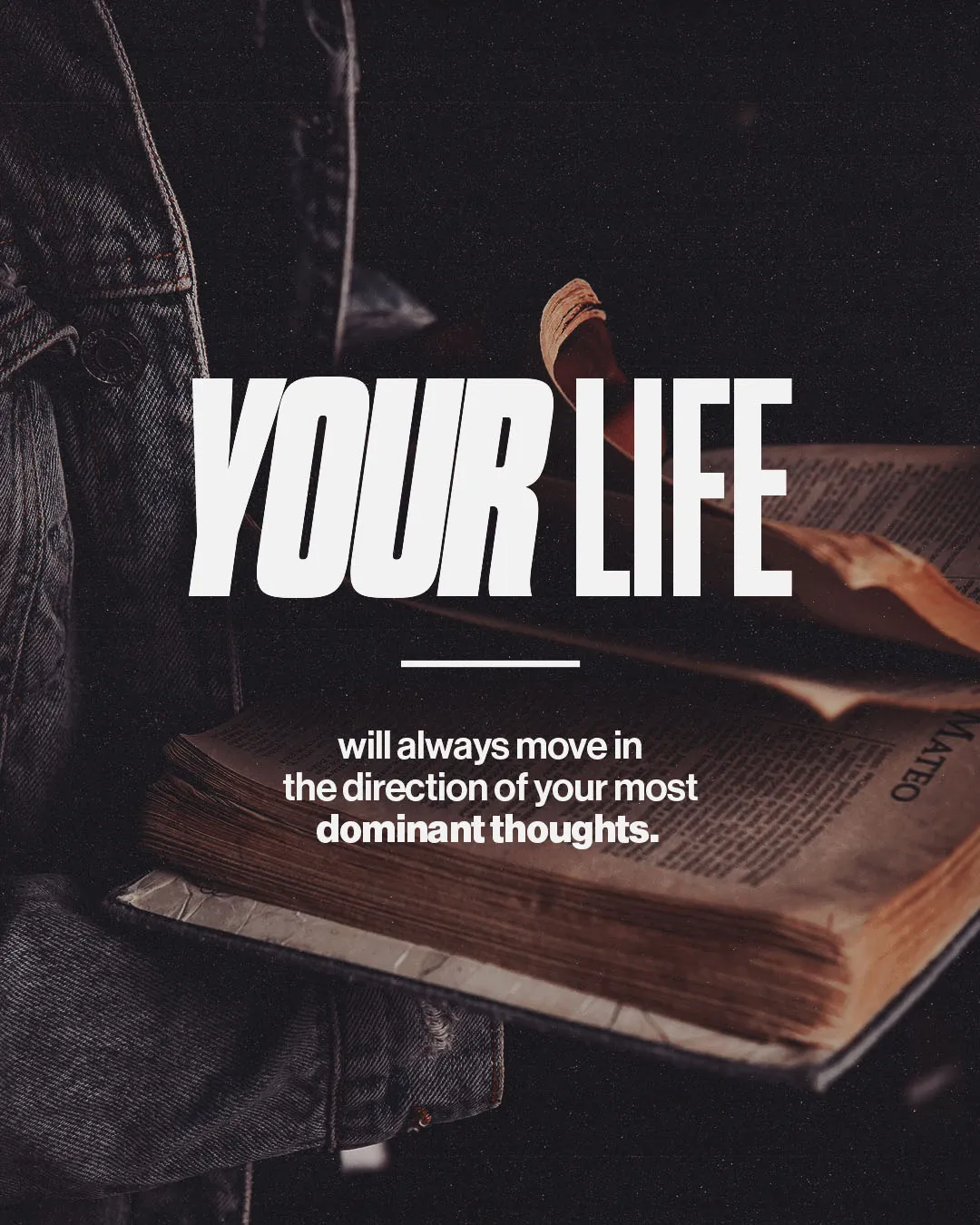 Dark church social media template featuring open Bible with "Your Life" message about thoughts determining life direction in bold white typography