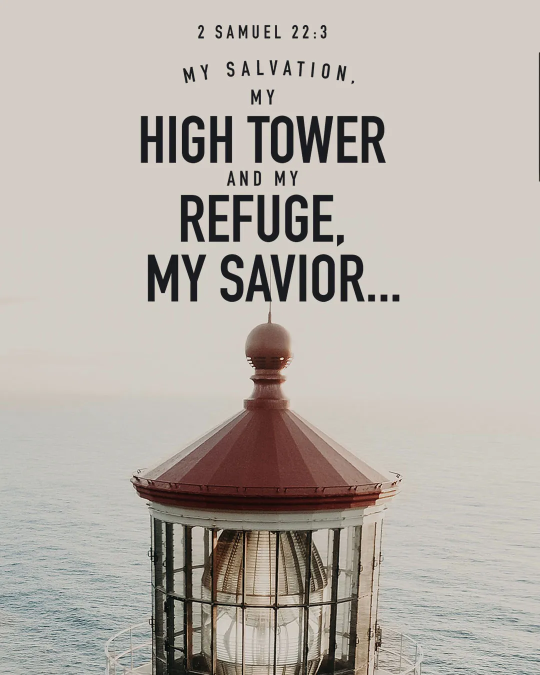 Photo-driven social media template with lighthouse over water background featuring 2 Samuel 22:3 Bible verse about God being salvation, high tower, refuge and savior in bold black typography