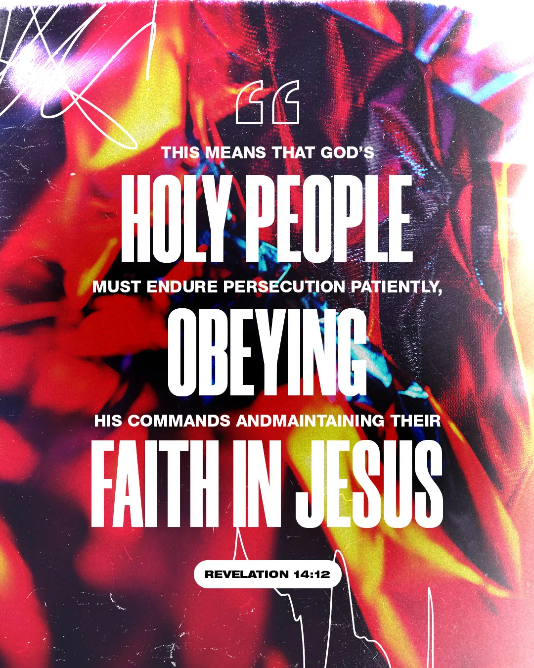 Revelation 14:12 church social media template with vibrant abstract background in multiple colors featuring bold white text about God's holy people enduring persecution patiently and maintaining faith in Jesus