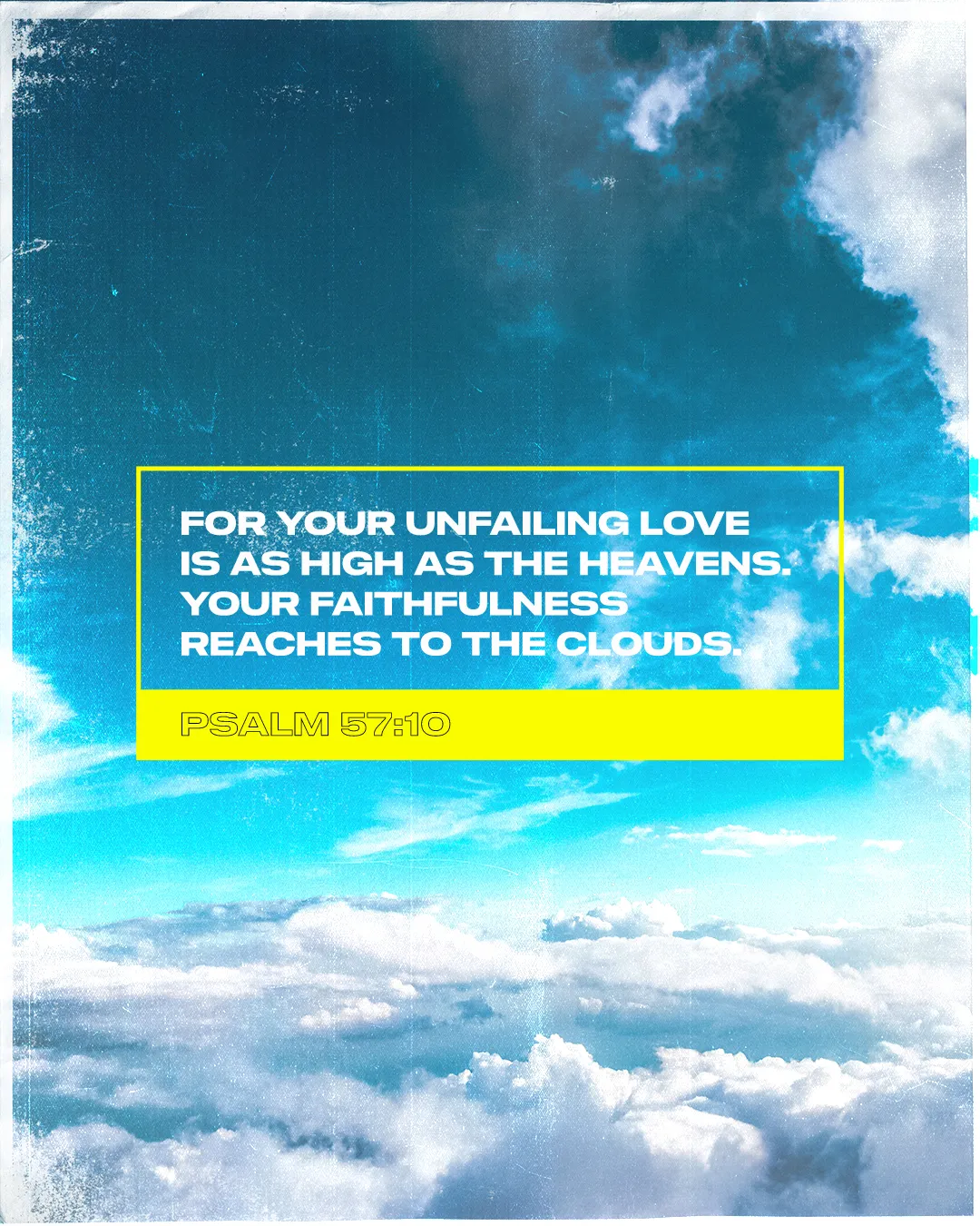 Psalm 57:10 on clouds, highlighting divine love and faithfulness reaching the heavens.