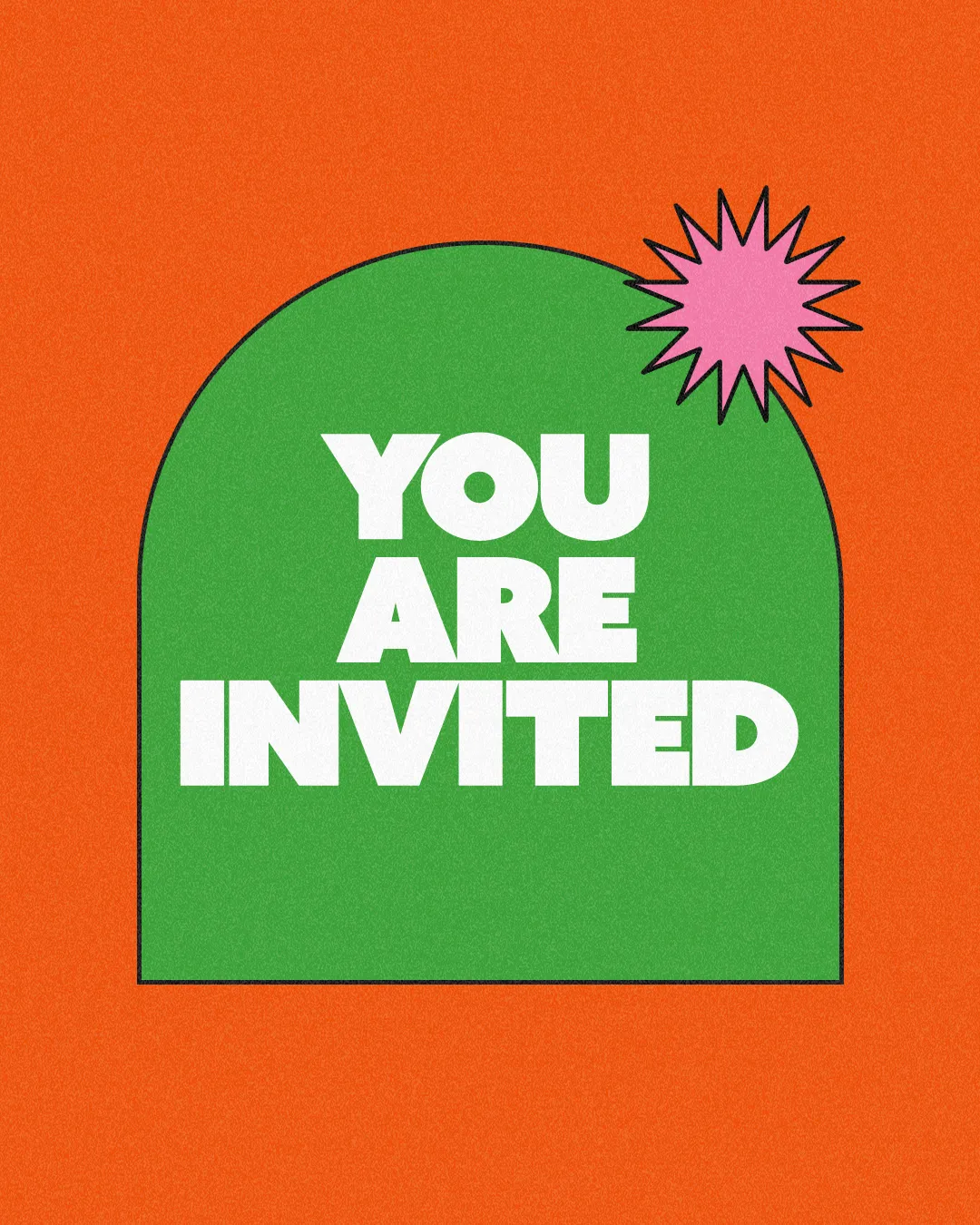 Invitation with bold text on a green arch with a pink starburst, set against an orange background.