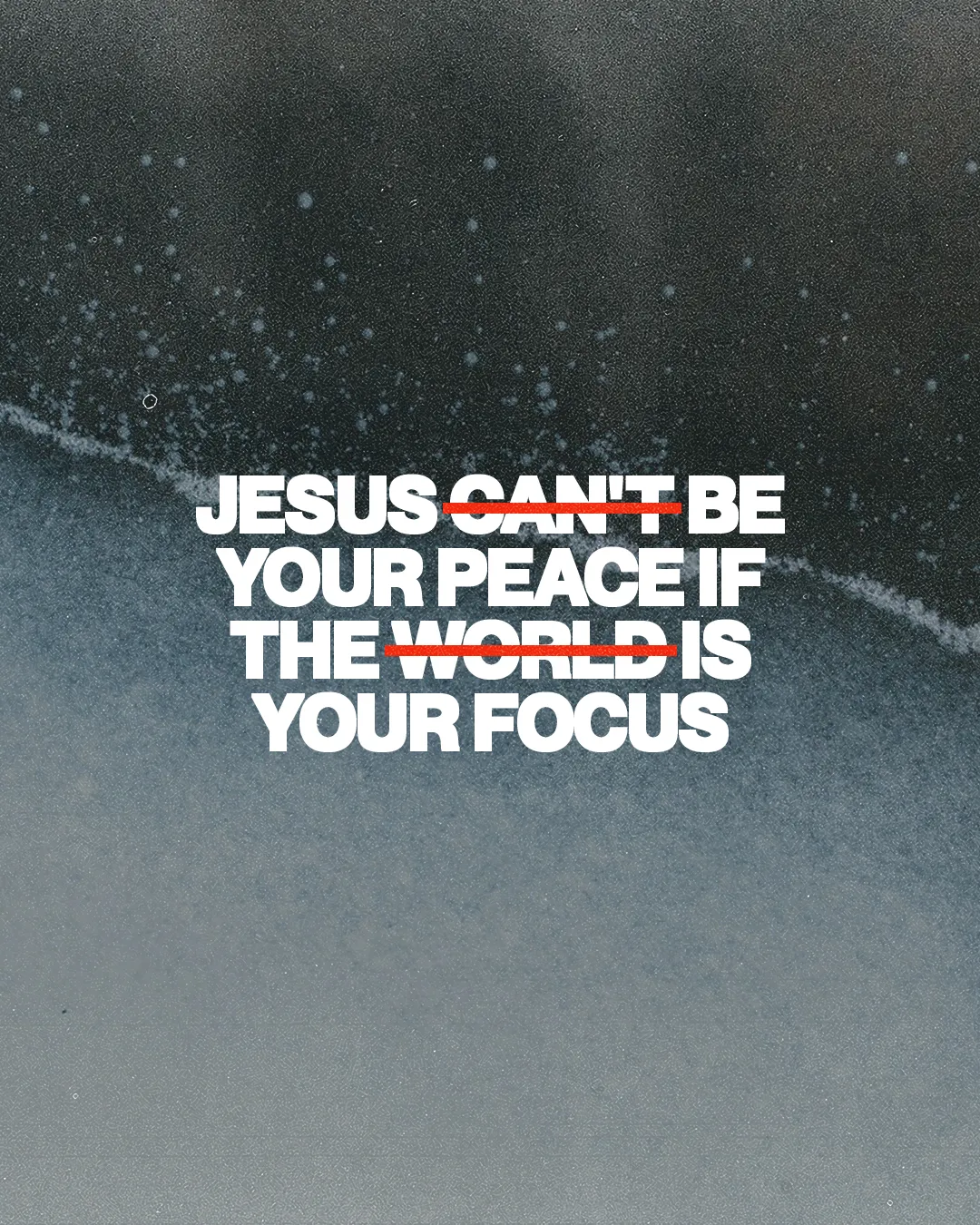 "Jesus is your peace; focus on faith, not the world. Encouragement in faith, spiritual priorities."