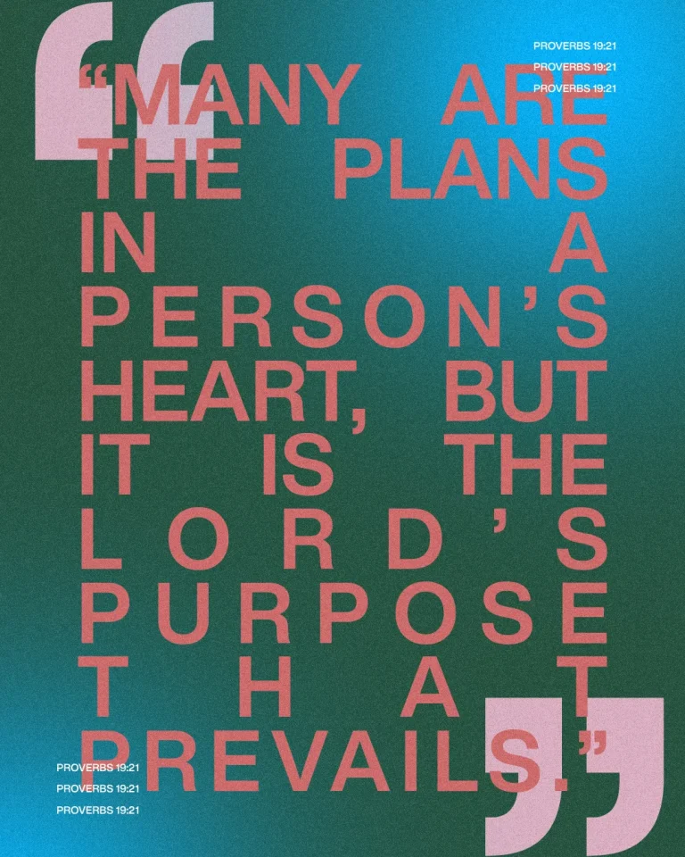 "Proverbs 19:21 emphasizes trusting God's purpose over personal plans, inspiring faith and community."