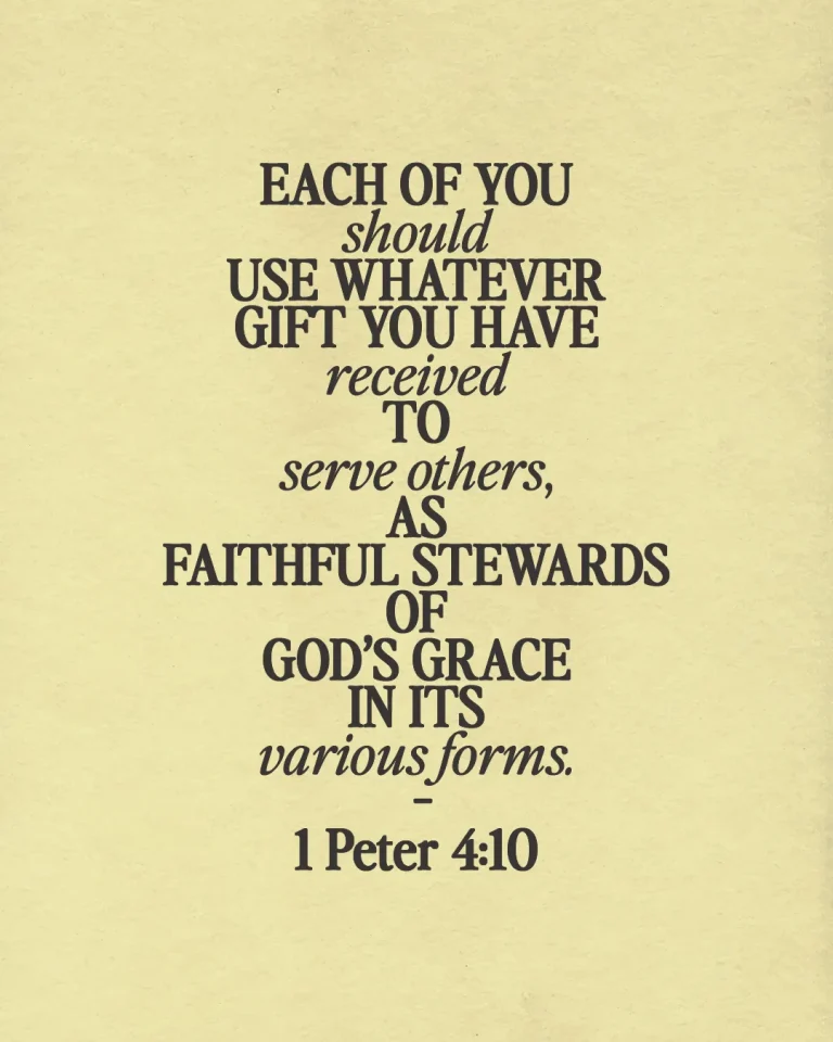 Encouragement to serve others, reflecting 1 Peter 4:10 on using gifts for God's grace and community.