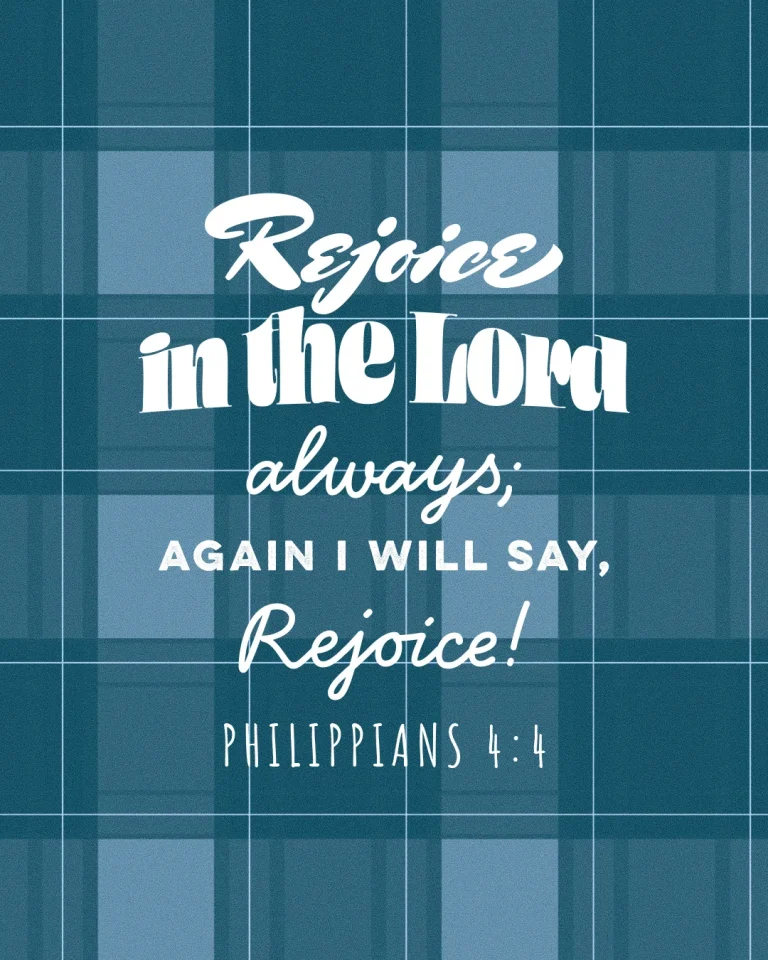 "Encouraging verse from Philippians 4:4, celebrating joy and faith in the Lord with a calming plaid background."