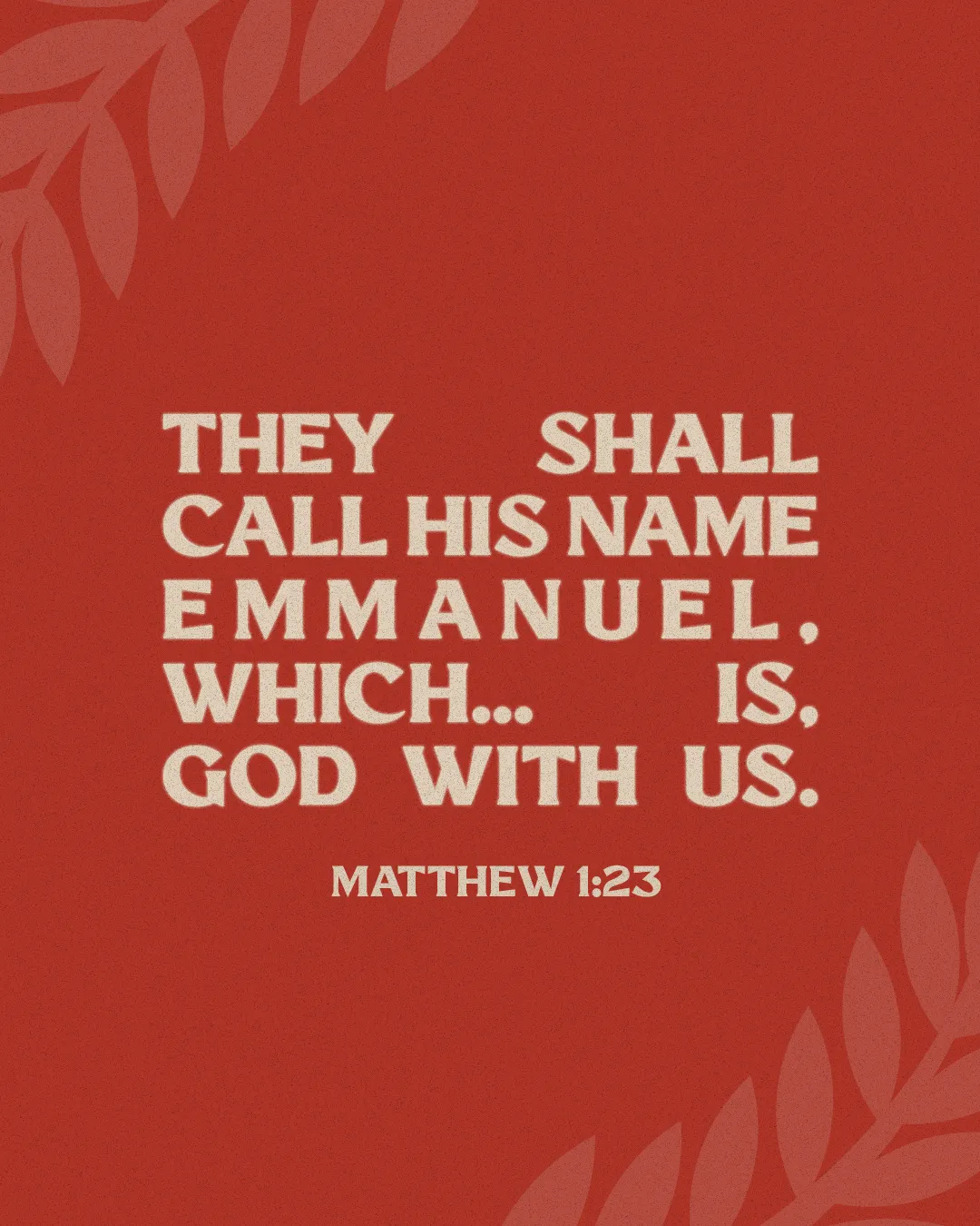 "Text on a red background: 'They shall call his name Emmanuel, which is, God with us.' - Matthew 1:23."