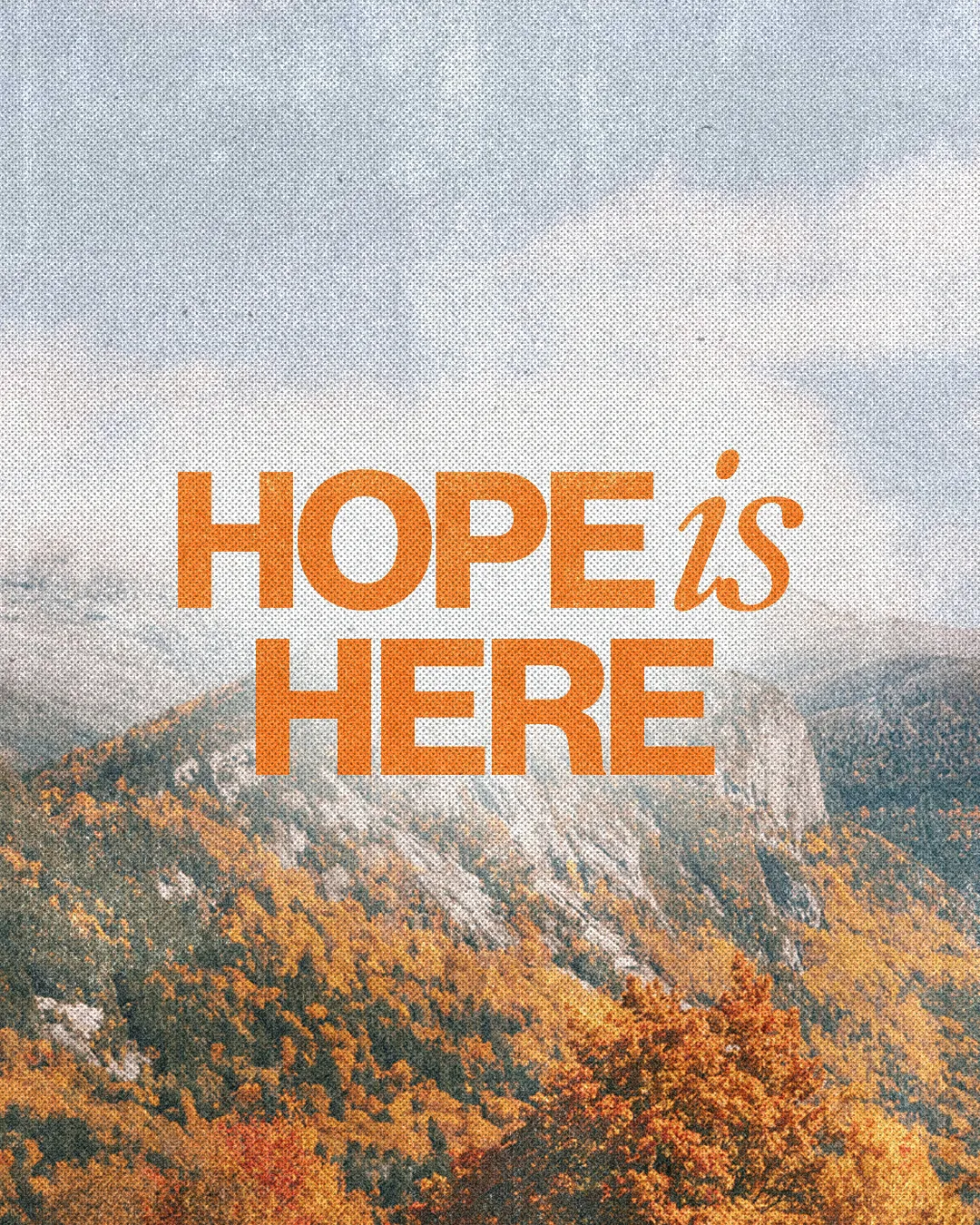 Autumn landscape with mountains and trees, featuring the text "HOPE is HERE," symbolizing faith and community.