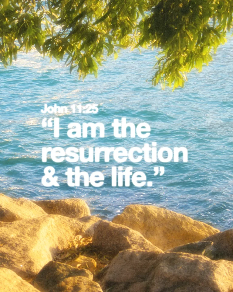 "Calm waters and stones with the quote from John 11:25, emphasizing faith in resurrection and life."