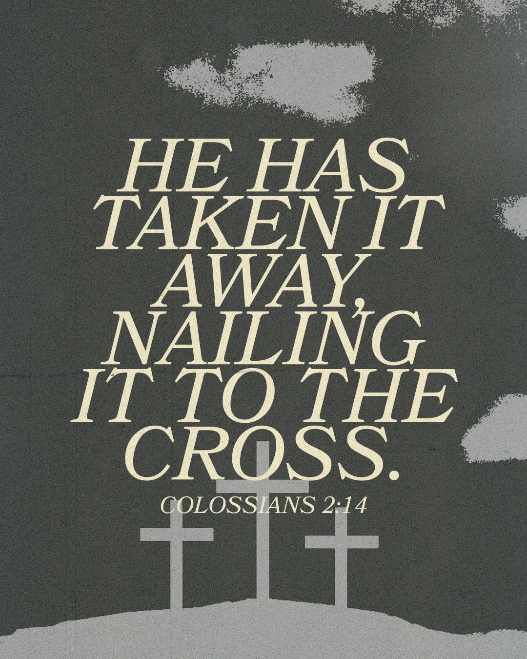 "Text from Colossians 2:14 emphasizes redemption through Christ, with three crosses silhouetted against a dark sky."
