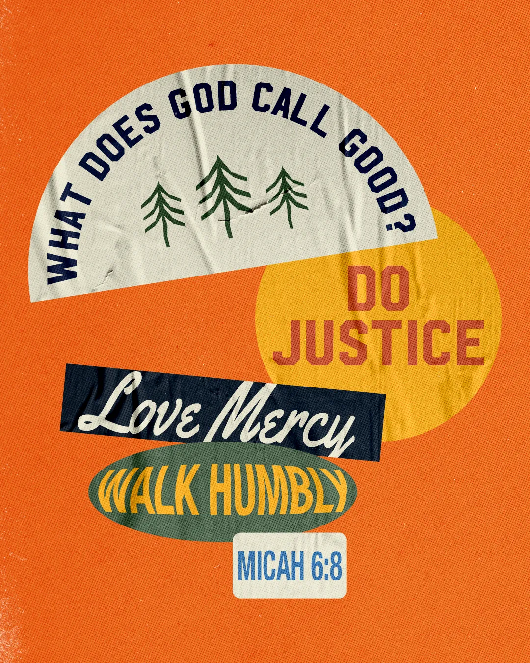 "Call to action: Do justice, love mercy, walk humbly. Inspired by Micah 6:8, fostering faith and community."