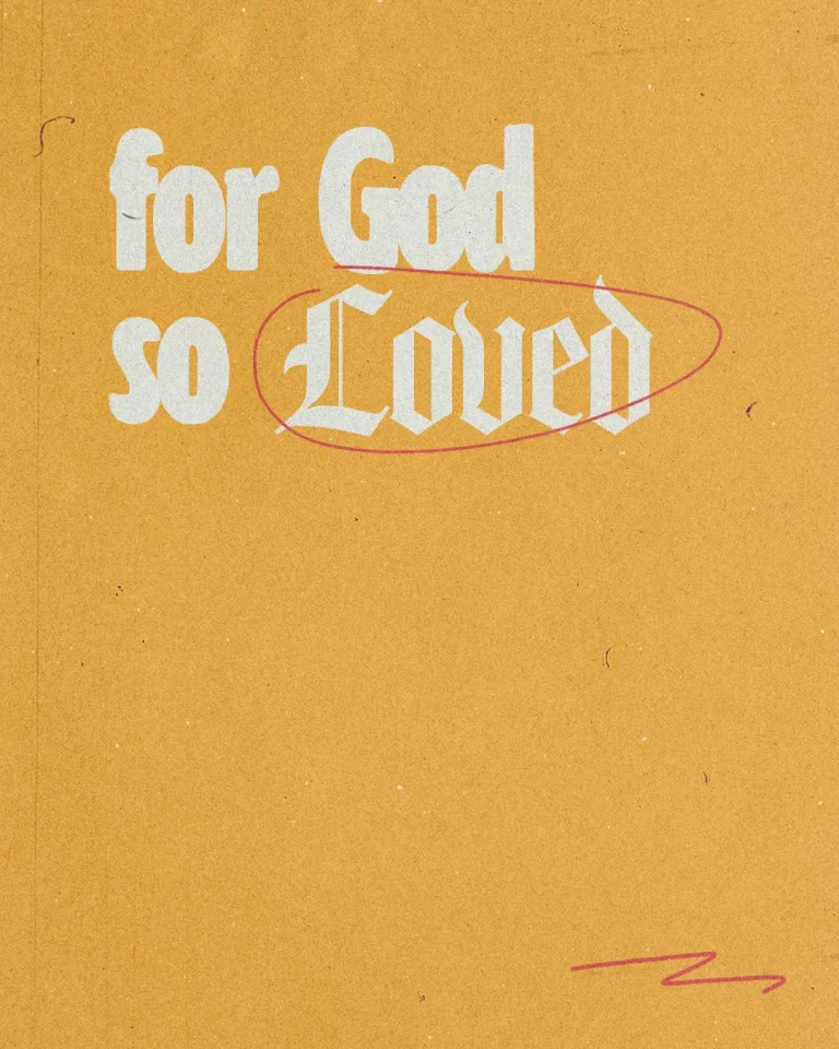"For God so Loved" highlighted on a warm background, emphasizing God's love and grace in faith and community.