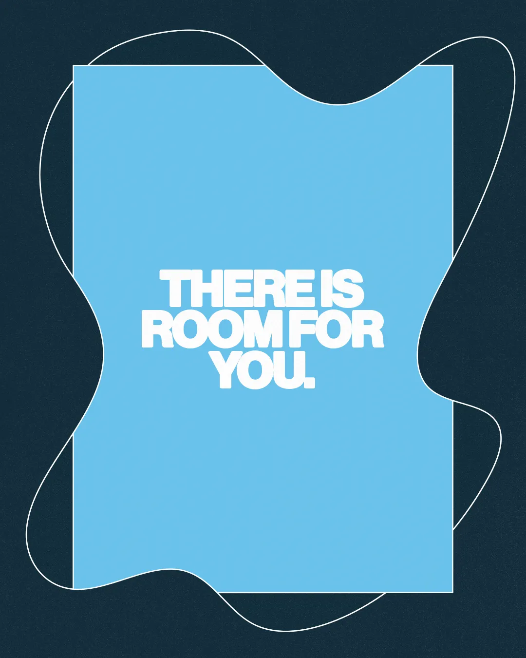 Bold text on a blue background reads, "THERE IS ROOM FOR YOU," inviting community and inclusion in faith.