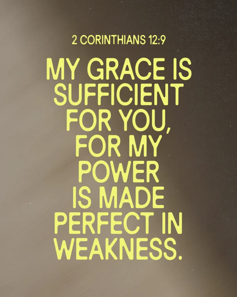 "Encouraging scripture from 2 Corinthians 12:9, highlighting grace and strength in weakness."