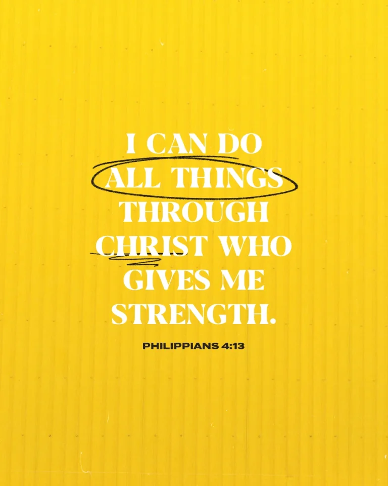 Bold text on a bright yellow background shares Philippians 4:13: "I can do all things through Christ who gives me strength."