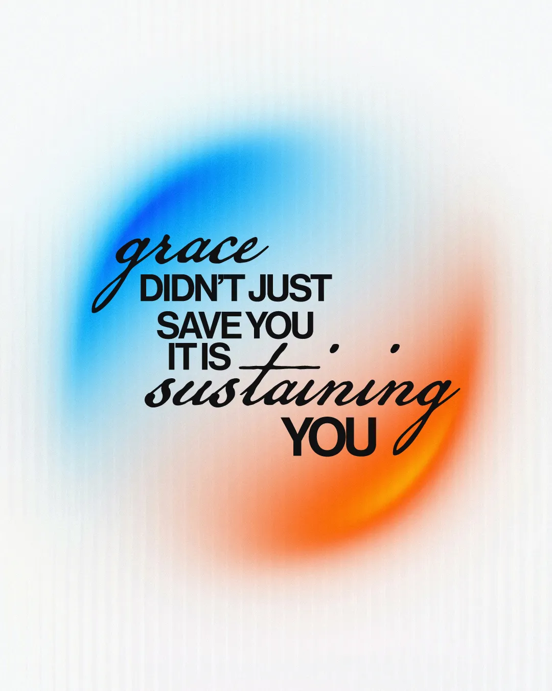 "Grace sustains you, emphasizing faith and divine support in our spiritual journey."
