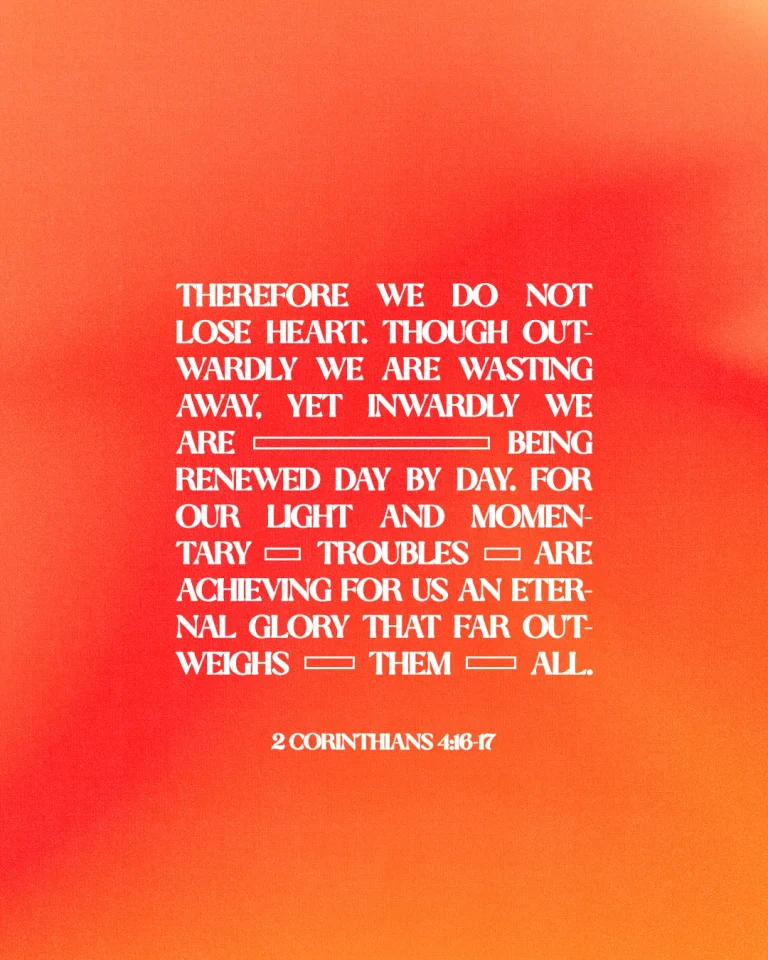 Inspirational scripture from 2 Corinthians 4:16-17 on renewal and eternal glory against a warm gradient background.