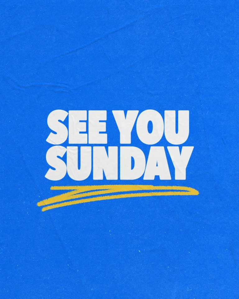 Bright blue background with bold text: "SEE YOU SUNDAY," inviting community and worship participation.