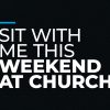 Sit-With-Me-This-Weekend-At-Church-HD-Title-Slide.jpg Sit With Me This Weekend At Church