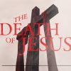 The-Death-of-Jesus-HD-Title-Slide.jpg The Death of Jesus