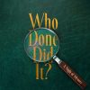 Who-Done-Did-It-Title-Slide-scaled-1.jpg Who Done Did It?