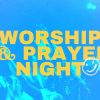 Worship-And-Prayer-Night-Title-Slide-1-scaled-1.jpg Worship And Prayer Night