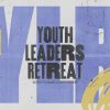 Youth-Leaders-Retreat-Title-Slide-scaled-1.jpg Youth Leaders Retreat