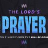 the-lords-prayer-neon-waves_WEBPREVIEW.jpg The Lord's Prayer Neon Waves